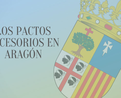Los pactos sucesorios en Aragón